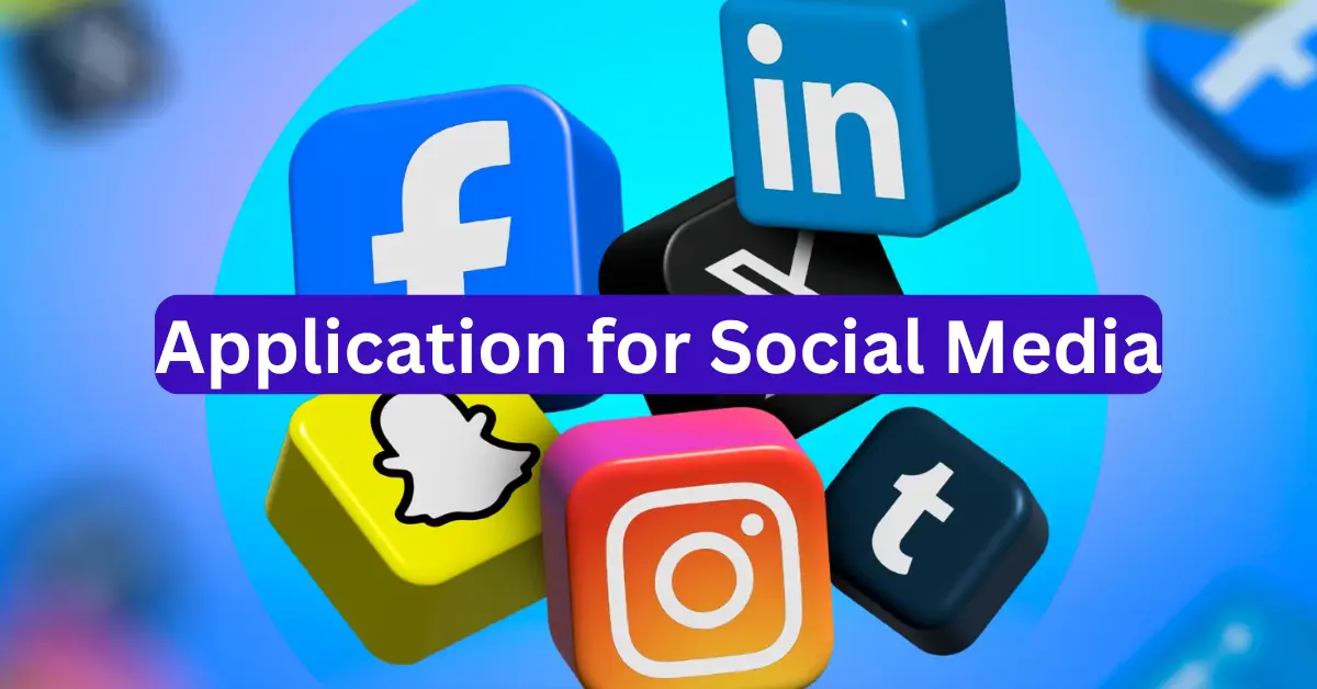 Application for Social Media