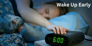 Wake Up Early