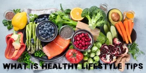 what is healthy lifestyle tips