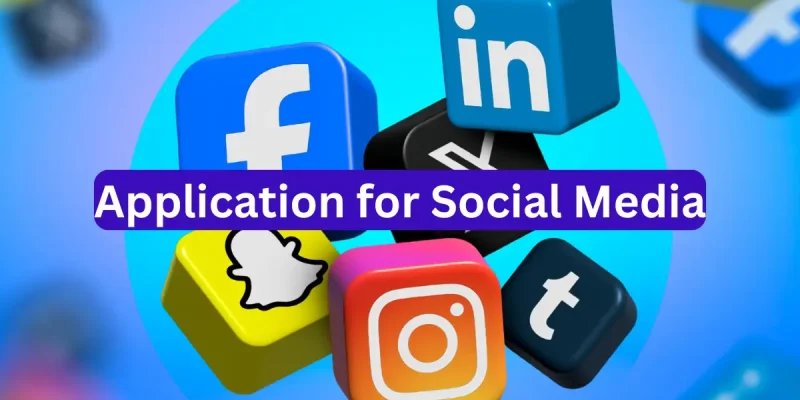 Application for Social Media