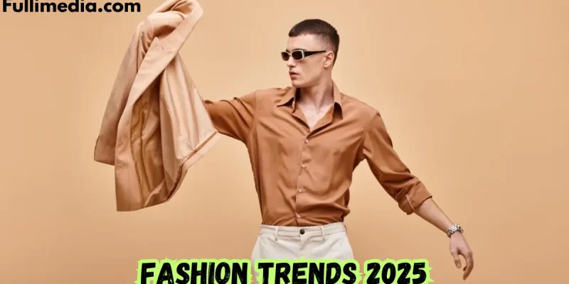 fashion trends 2025