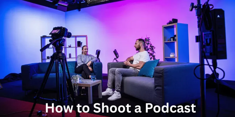 How to Shoot a Podcast
