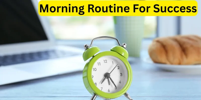 Morning Routine For Success